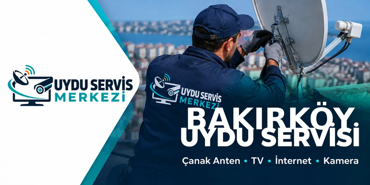 Bakırköy Uydu Servis Merkezi temsili servis görseli