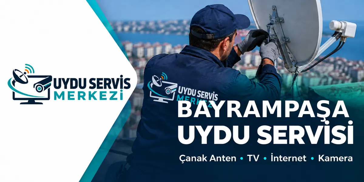 Bayrampaşa Uydu Servis Merkezi temsili servis görseli