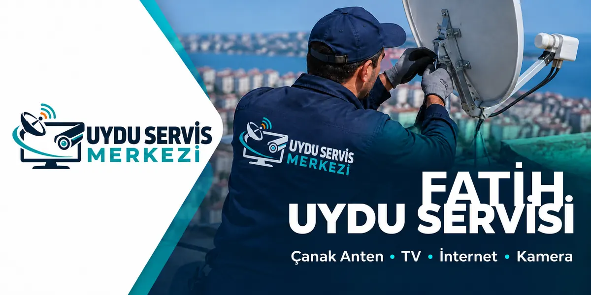 Fatih Uydu Servis Merkezi temsili servis görseli