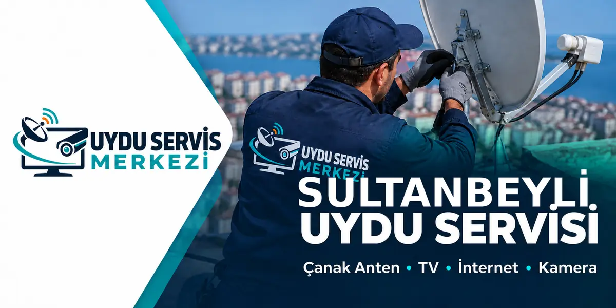Sultanbeyli Uydu Servis Merkezi temsili servis görseli